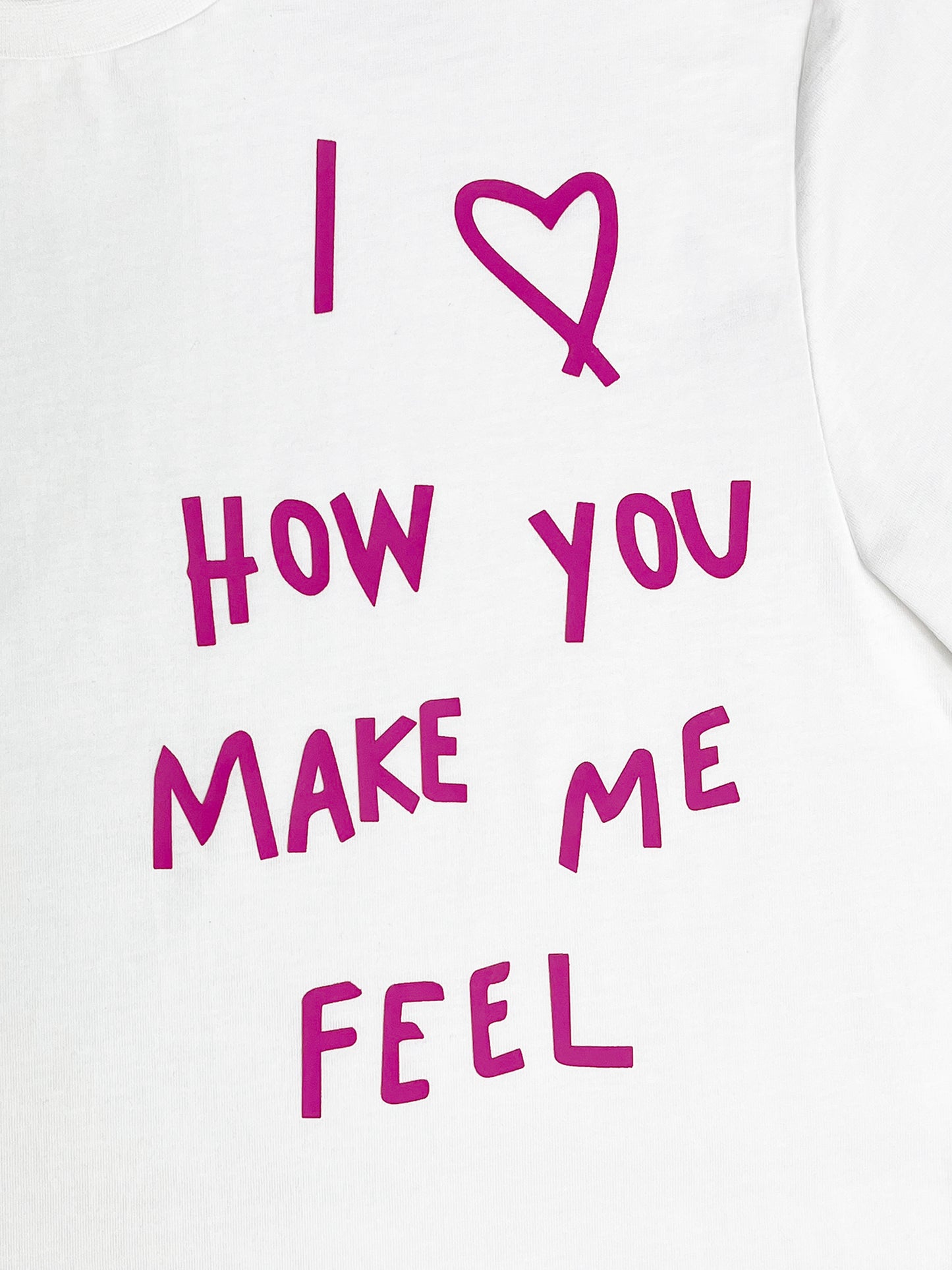 T-Shirt "I love how you make me feel" Pink Print