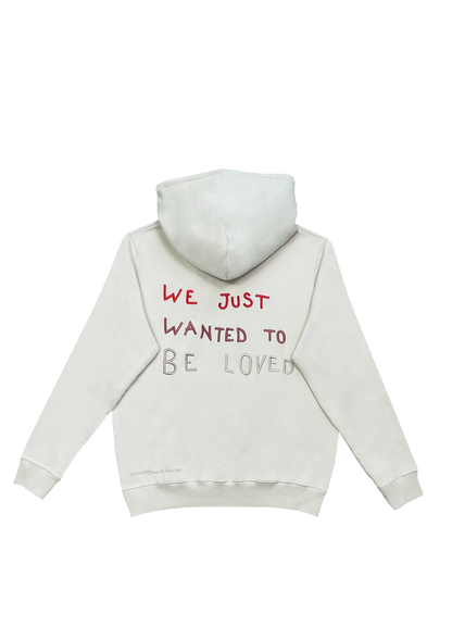 Hoodie "We just wanted to be loved" Eggshell