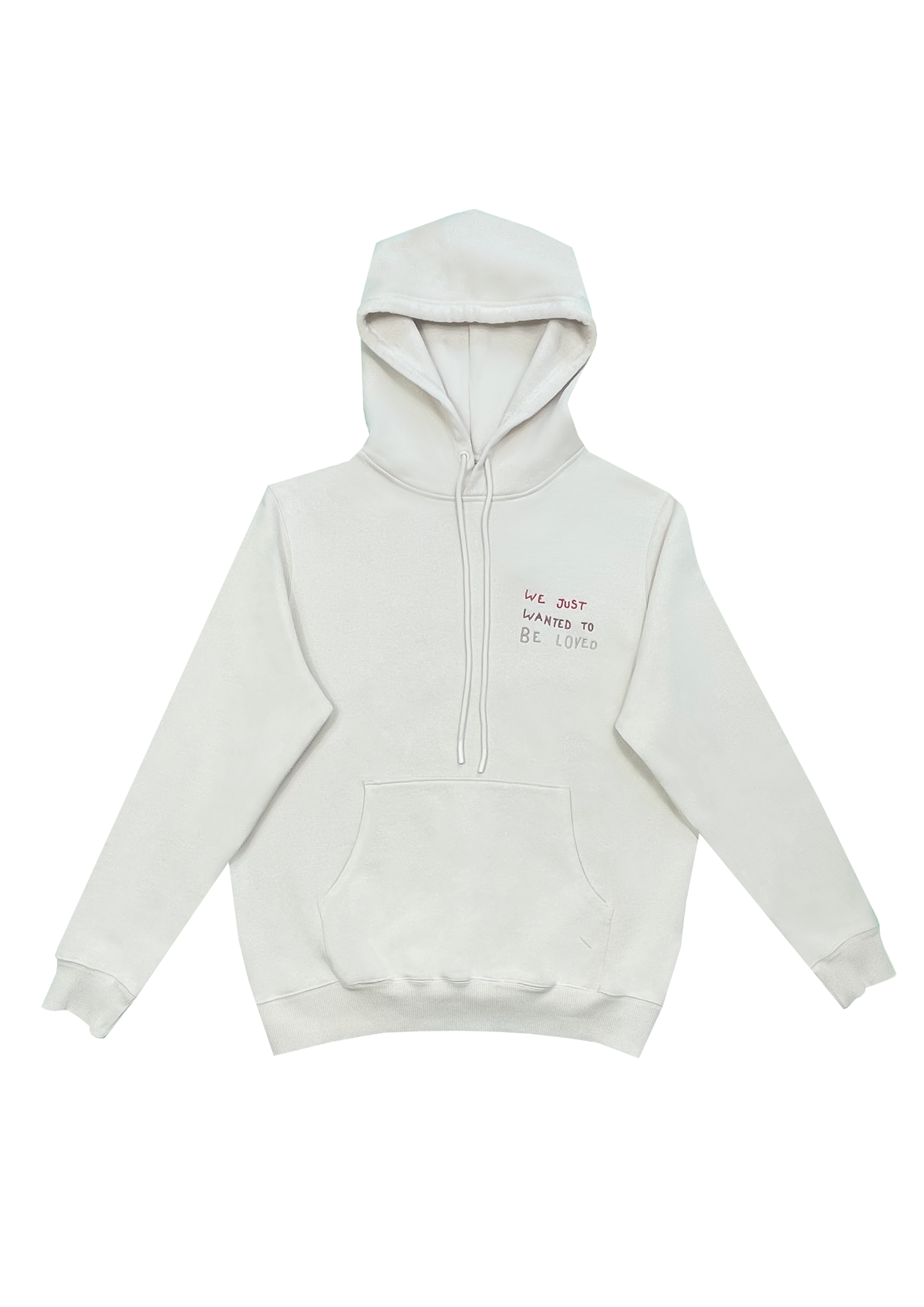 Hoodie "We just wanted to be loved" Eggshell