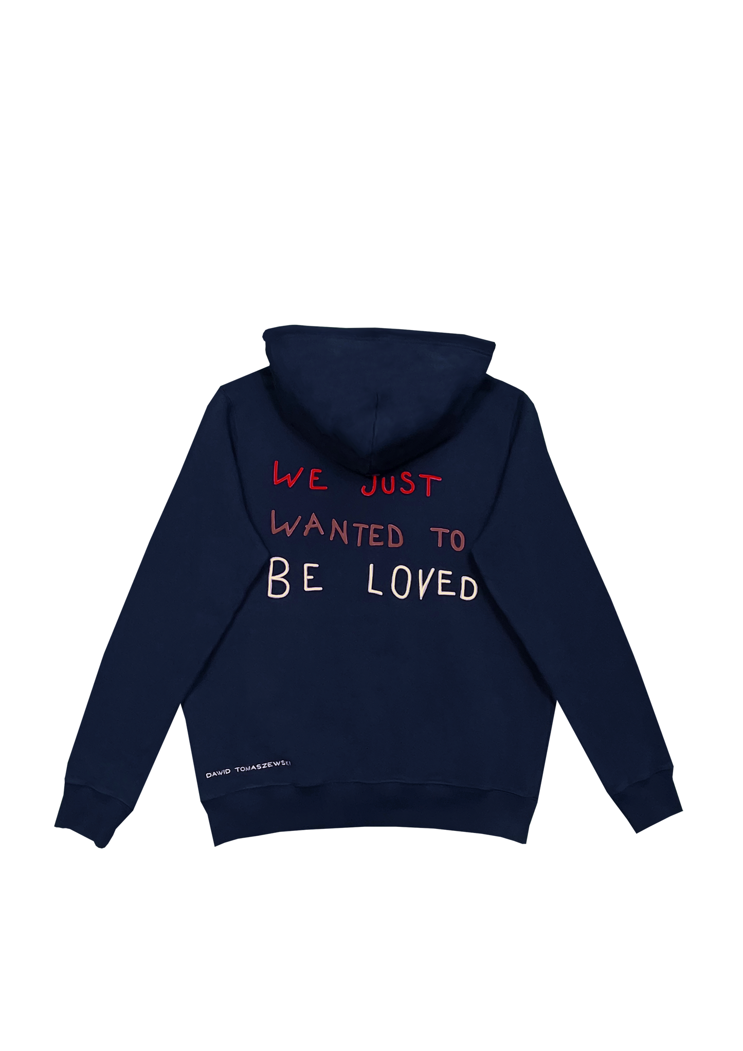 Hoodie "We just wanted to be loved" Blue