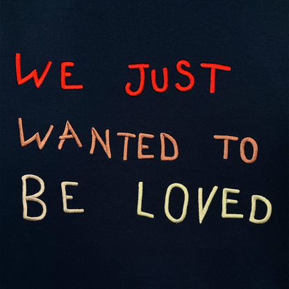 Hoodie "We just wanted to be loved" Blue