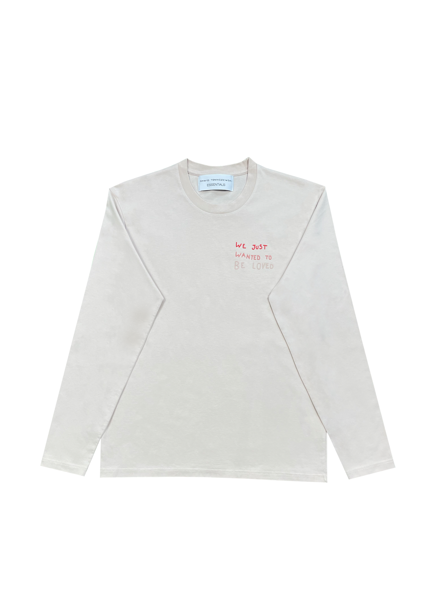 Longsleeve "We just wanted to be loved"