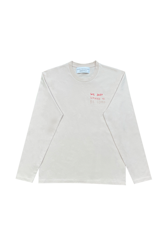 Longsleeve "We just wanted to be loved"