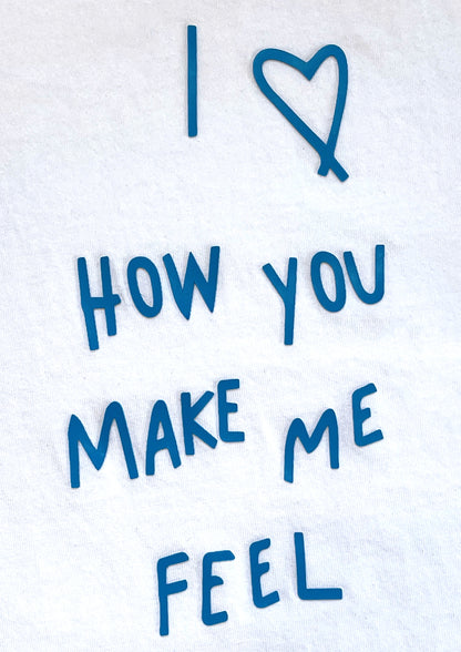 T-shirt "I love how you make me feel" blue 